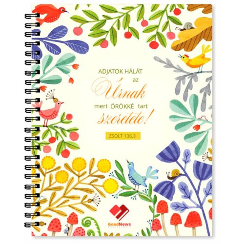 Jegyzetfüzet spirálos A/6 -"Adjatok hálát az Úrnak" 