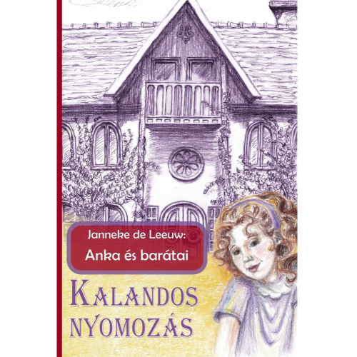 Anka és barátai – Kalandos nyomozás - Janneke de Leeuw