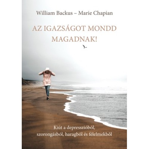 Az igazságot mondd magadnak!