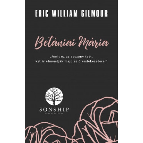 Betániai Mária - Eric William Gilmou