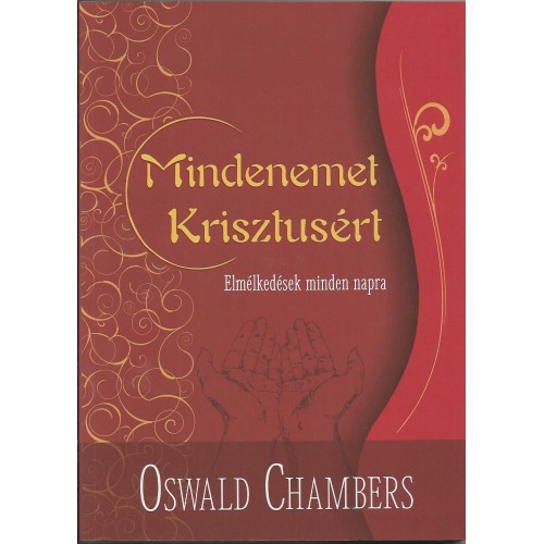Mindenemet Krisztusért (bordó) - Oswald Chambers