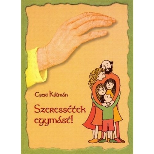Szeressétek egymást! - Cseri Kálmán