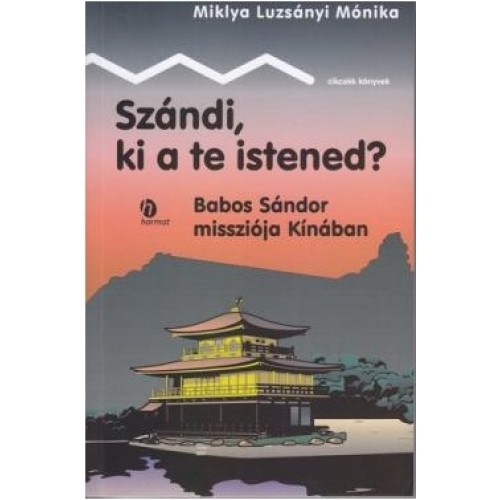 Miklya Luzsányi Mónika: Szándi, ki a te istened?