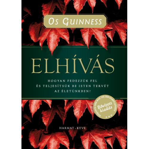 Elhívás – Hogyan fedezzük fel és teljesítsük be Isten tervét az életünkben?