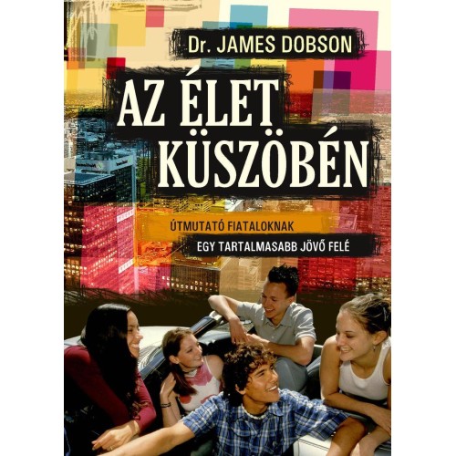 Az élet küszöbén  - Dr. James Dobson: 