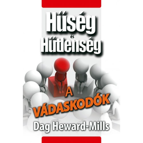 A vádaskodók - Hűség és hűtlenség