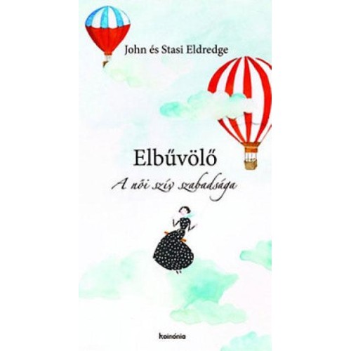 Elbűvölő - A női szív szabadsága