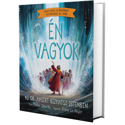 Én vagyok - 40 ok, amiért bízhatsz Istenben