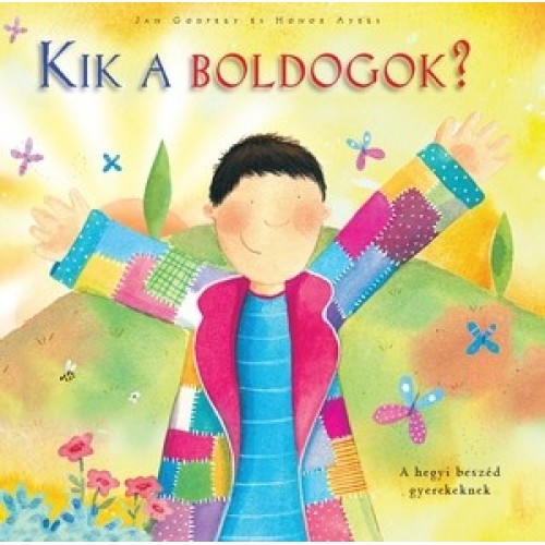 Kik a boldogok? - A hegyi beszéd gyerekeknek