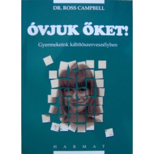 Óvjuk őket - Gyermekeink kábítószerveszélyben