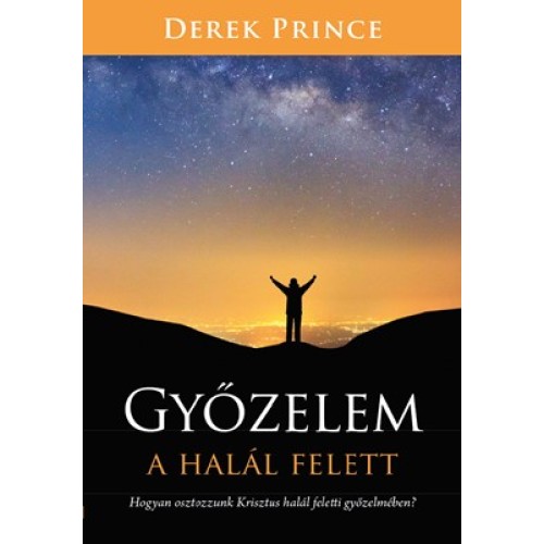 Győzelem a halál felett - Derek Prince