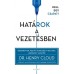 Határok a vezetésben - eredmények,pozitív munkahelyi kultúra, hatékony vezetők