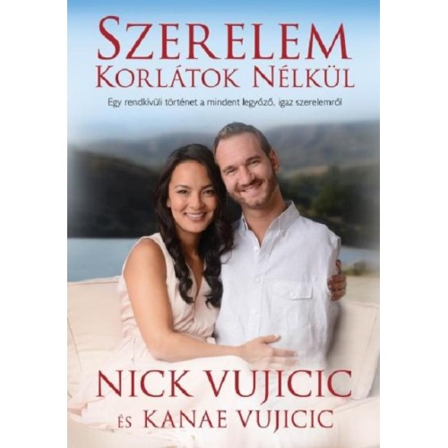 Szerelem korlátok nélkül - Nick és Kanae Vujicic