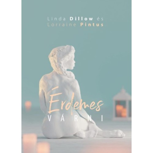 Érdemes várni -Linda Dillow