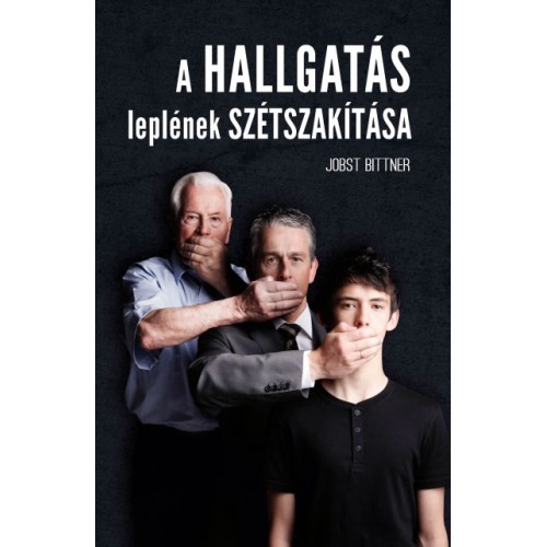 A hallgatás leplének szétszakítása