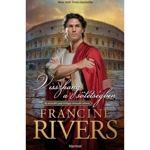Visszhang a sötétségben- Oroszlán jele trilógia - 2. Kötet -Francine Rivers/ (nagyobb méret)