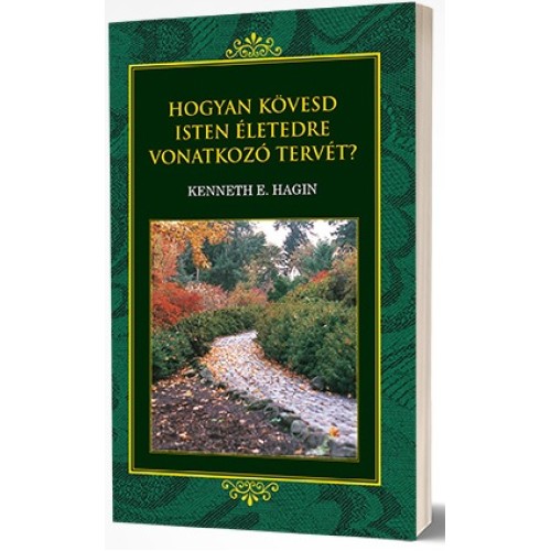 Hogyan kövesd Isten életedre vonatkozó tervét?