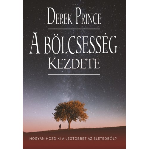 A bölcsesség kezdete - Derek Prince