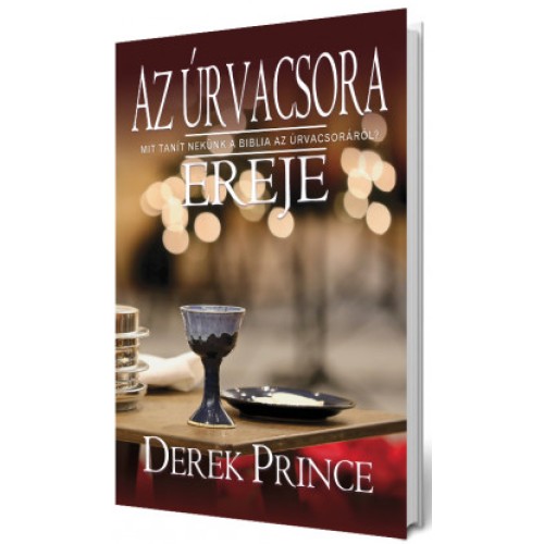 Az Úrvacsora ereje - Derek Prince