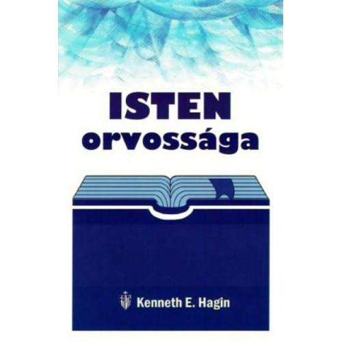Isten orvossága - Kenneth E. Hagin