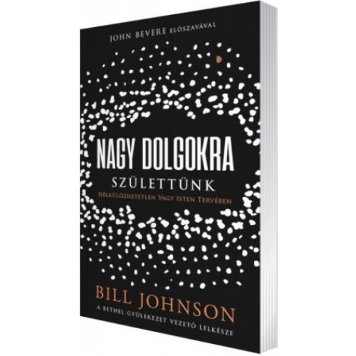 Nagy dolgokra születtünk - Bill Johnson