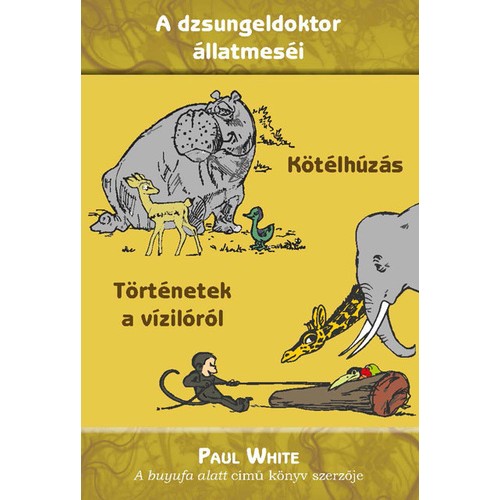 Kötélhúzás ​ - Történetek a vízilóról - Paul White