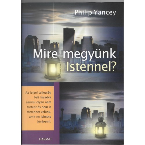 Mire megyünk Istennel?