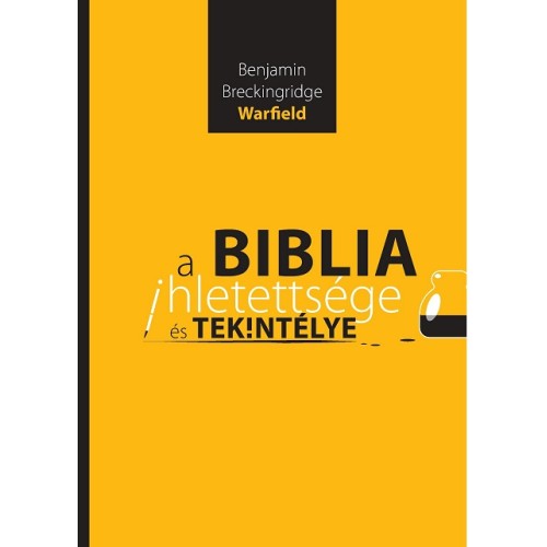 A Biblia ihletettsége és tekintélye