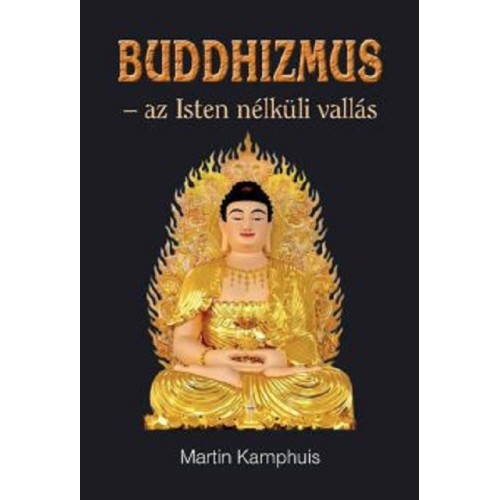 Buddhizmus - az Isten nélküli vallás