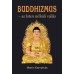 Buddhizmus - az Isten nélküli vallás