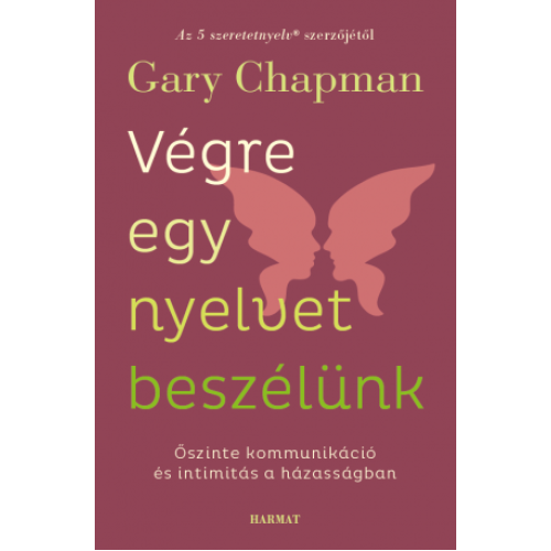 Végre egy nyelvet beszélünk - Gary Chapman: 