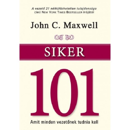 Siker 101- John C. Maxwell