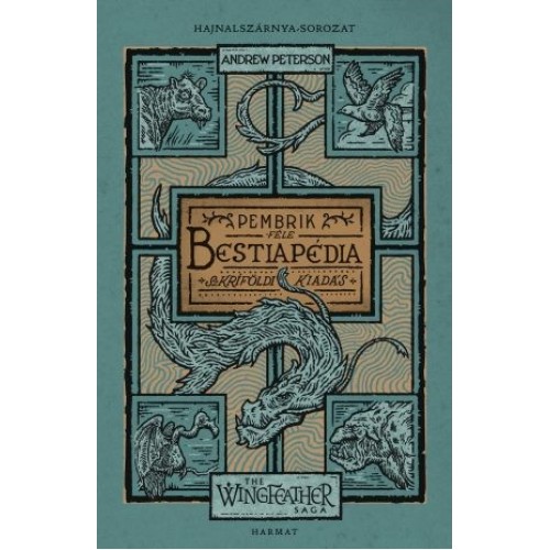 Bestiapédia – Hajnalszárnya-sorozat - kísérőkötet / Andrew Peterson
