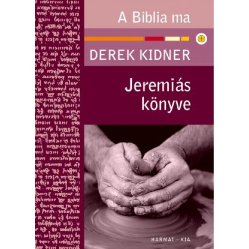 Jeremiás könyve  - Derek Kidner