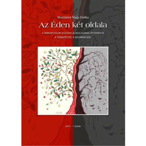 Az Éden két oldala - A párkapcsolati kultúra alakulásának áttekintése a teremtéstől a reformációig