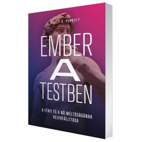 Ember a testben  - A férfi és a nő méltóságának helyreállítása