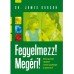 Fegyelmezz! Megéri! - James Dobson