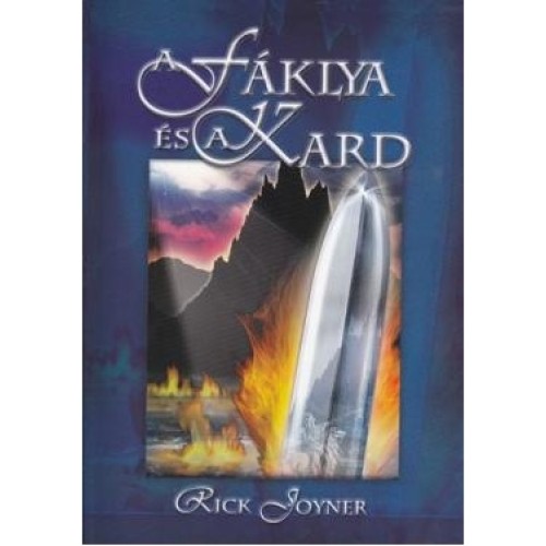 A fáklya és a kard - Rick Joyner