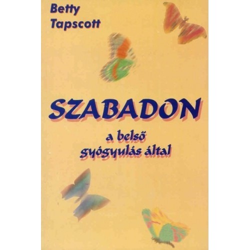 Szabadon a belső gyógyulás által