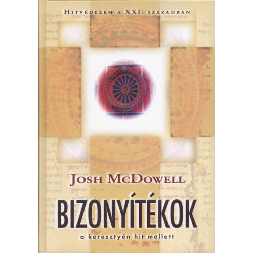 Bizonyítékok a keresztény hit mellett  - Josh McDowell