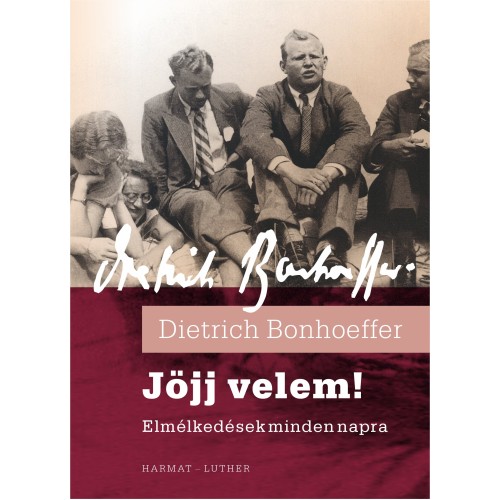 Jöjj velem! -Dietrich Bonhoeffer