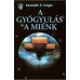 A gyógyulás a miénk - Kenneth E. Hagin