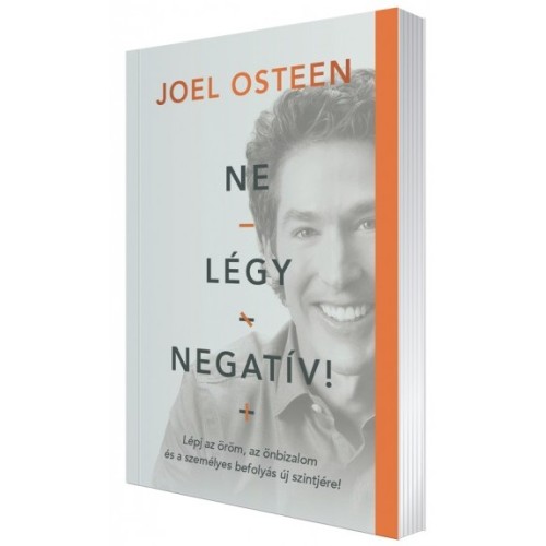 Ne légy negatív! - Joel Osteen