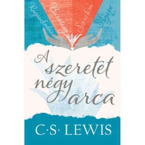 A szeretet négy arca - C.S. Lewis