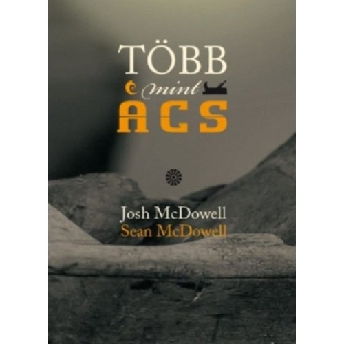 Több mint ács - Josh McDowell