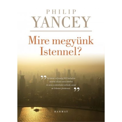 Mire megyünk Istennel?