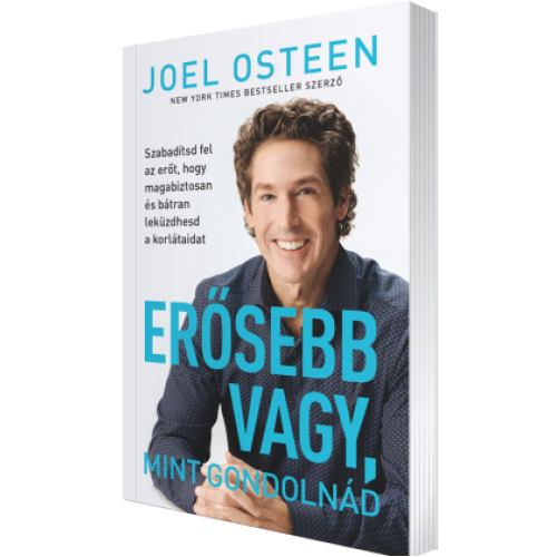 Erősebb vagy, mint gondolnád Szabadítsd fel az erőt, hogy magabiztosan és bátran leküzdhesd a korlátaidat