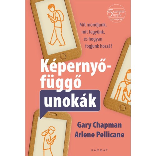Képernyőfüggő unokák - Gary Chapman, Arlene Pellicane