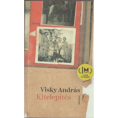 Kitelepítés -  Visky András