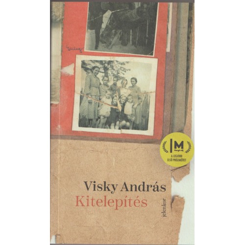 Kitelepítés -  Visky András